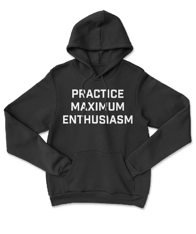 Women's Blouse with Straight HemPractice Maximum Enthusiasm Hoodie